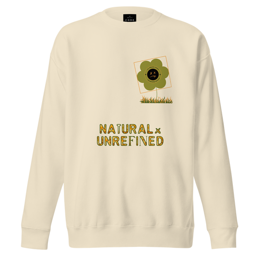 Unisex ''Natural x Unrefined'' Sweatshirt